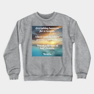 Terrible Inspirational Slogan Crewneck Sweatshirt